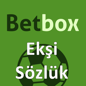 betbox ekşi sözlük